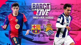 🔴 BARÇA LIVE  FC BARCELONA vs REAL SOCIEDAD  LA LIGA 2425 ⚽ [upl. by Giuseppe]