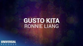 Ronnie Liang  Gusto Kita Official Lyric Video [upl. by Ingar811]