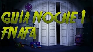 FNAF 4 Guia y Trucos Noche 1  Como pasar la noche [upl. by Arvid]