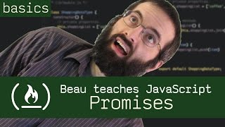 Promises  Beau teaches JavaScript [upl. by Violette]