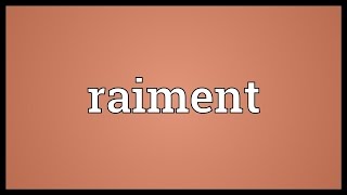 Raiment Meaning [upl. by Alma]