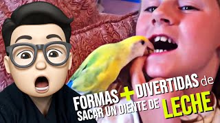 ¡Las formas MAS CREATIVAS y DIVERTIDAS para sacar un DIENTE DE LECHE REACCION [upl. by Hewe]