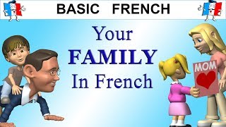 HOW TO TALK ABOUT YOUR FAMILY IN FRENCH [upl. by Rodmun]