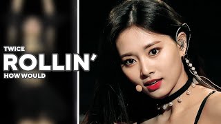 How Would TWICE Sing — Rollin 롤린  Line Distribution [upl. by Cynthy]