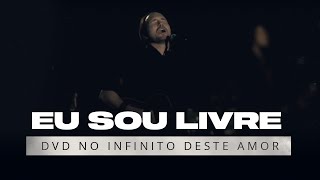 Eu Sou Livre  David Quinlan  DVD No Infinito Deste Amor [upl. by Mark]