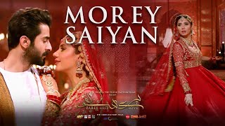 FULL SONG Morey Saiyan  Parey Hut Love  Mahira Khan  Sheheryar Munawar  Zeb Bangash [upl. by Moon]