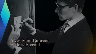 Yves Saint Laurent Style is Eternal  Full Documentary [upl. by Aemat]