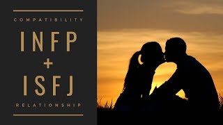 INFP  ISFJ Relationship Compatibility and Advice [upl. by Markowitz]