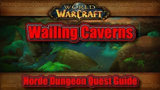 Classic WoW Wailing Caverns Horde Quest Guide [upl. by Yedorb]