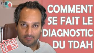 Comment se fait le diagnostic de TDAH [upl. by Sudderth600]