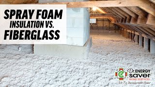 Spray Foam Insulation vs Fiberglass [upl. by Bander]