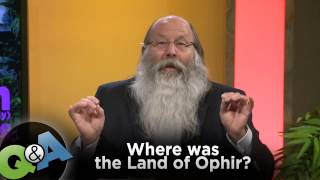 Where was the land of Ophir  QampA with Michael Rood [upl. by Gorrian]