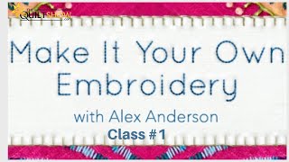 Alex Anderson LIVE  Embroidery Class 1  Getting Started [upl. by Ydroj]