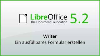 LibreOffice Ein ausfüllbares Formular erstellen Deutsch [upl. by Ariada]