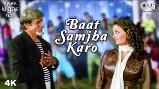 Baat Samjha Karo  Amitabh Bachchan  Aishwariya Rai  Vivek Oberoi  Shankar Mahadevan Javed Ali [upl. by Adda]