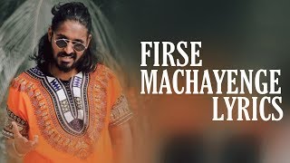 EMIWAY  FIRSE MACHAYENGE LYRICS [upl. by Laval]