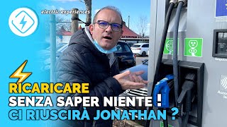 Ricaricare un auto elettrica senza Saper NIENTE   Ci riuscirà Jonathan [upl. by Yacov6]