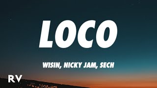 Wisin Nicky Jam Sech  Loco LetraLyrics ft Los Legendarios [upl. by Ynaffet]