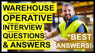 WAREHOUSE OPERATIVE Interview Questions And Answers How To PASS A WAREHOUSE WORKER Interview [upl. by Adnama]