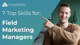 The 7 top skills Field Marketing Managers need to master [upl. by Mahmud48]