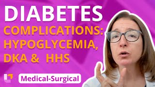 Diabetes Complications Hypoglycemia DKA HHS  MedicalSurgical Endocrine  LevelUpRN [upl. by Mastrianni]