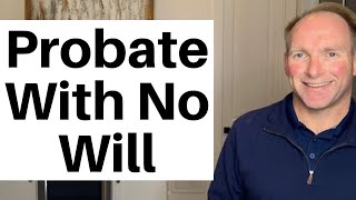 How Probate Works When No Will [upl. by Care]