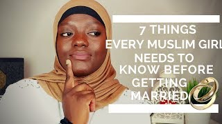 WHAT EVERY MUSLIM GIRL NEEDS TO KNOW BEFORE GETTING MARRIED [upl. by Pricilla410]