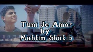 Tumi Je Amar  Mahtim Shakib  Cover [upl. by Freddy408]