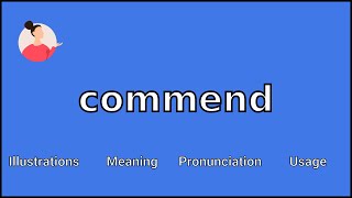 COMMEND  Meaning and Pronunciation [upl. by Swann136]