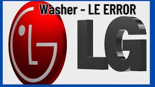 ✨ LG Washing Machine LE Error  SOLVED ✨ [upl. by Stauffer]