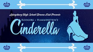 LHS Presents Rodgers amp Hammersteins Cinderella [upl. by Reffotsirhc]