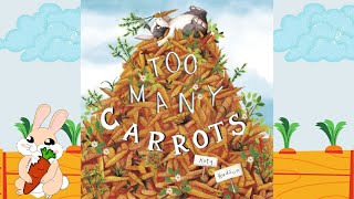 Too Many Carrots by Katy Hudson  Childrens Story Time Read Aloud [upl. by Luttrell]