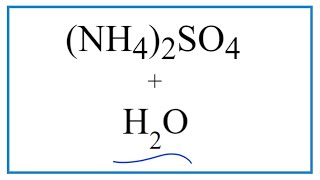 Equation for NH42SO4  H2O Ammonium sulfate  Water [upl. by Ahsed]