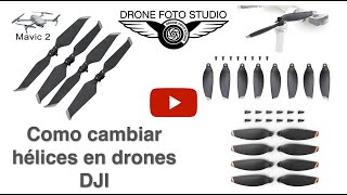 Como cambiar hélices en drones DJI Mavic 2 DJI Mini 2 Mavic Mini [upl. by Yablon]