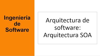 Arquitectura de software  Arquitectura Orientada a Servicios [upl. by Lynelle146]