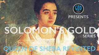 Solomons Gold Series  Part 2 Queen of Sheba Revisited Sheba Ophir Tarshish Philippines [upl. by Anide]