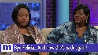 Bye FeliciaAnd now shes back again  The Maury Show [upl. by Lindsley]