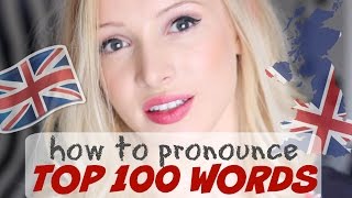 Pronounce the 100 Most Common English Words PERFECTLY  British English Pronunciation [upl. by Sukul]