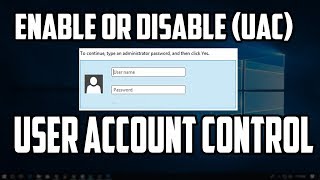 How To Enable or Disable User Account Control UAC in Windows 10 [upl. by Ydolem982]