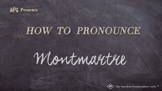 How to Pronounce Montmartre Real Life Examples [upl. by Okia]