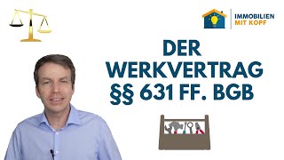 Vertrag mit Handwerkern  Der Werkvertrag nach § 631 BGB [upl. by Dlareme616]