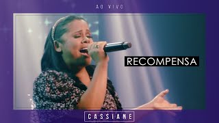 Cassiane  Recompensa Ao Vivo [upl. by Anoid]