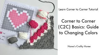 Corner to Corner C2C Crochet Basics How to Change Colors [upl. by Aynotan518]