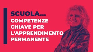 8 Competenze chiave per lapprendimento permanente [upl. by Adnamar]