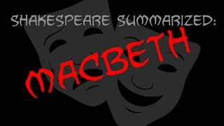 Shakespeare Summarized Macbeth [upl. by Nichole387]