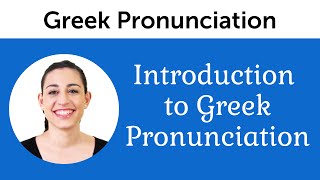 Introduction to Perfect Greek Pronunciation [upl. by Innor]