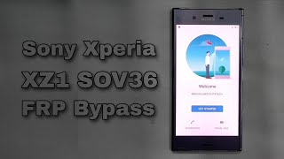 Sony Xperia XZ1 SOV36 FRP Bypass Google Account Unlock [upl. by Ahsropal]