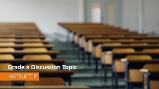 Discussions  Grade a Discussion Topic  Instructor [upl. by Eceinehs734]