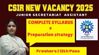 CSIR Junior Secretariat Assistant Complete syllabus  Preparation strategy [upl. by Nastassia185]