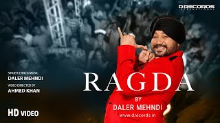 Ragda  Daler Mehndi  Holi 2024  Official Music Video  DRecords [upl. by Brandais]